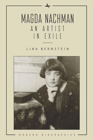 Image du vendeur pour Magda Nachman: An Artist in Exile (Modern Biographies) mis en vente par Globus Books