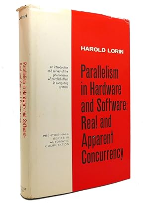 Seller image for PARALLELISM IN HARDWARE AND SOFTWARE Real and Apparent Concurrency for sale by Rare Book Cellar