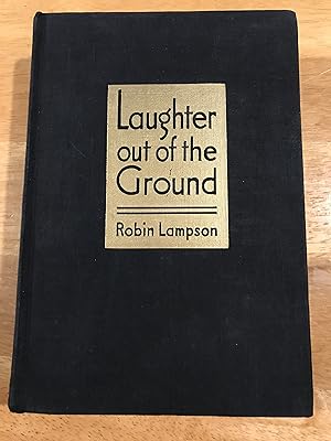 Imagen del vendedor de Laughter Out of the Ground; a Novel in Cadence a la venta por Back and Forth Books