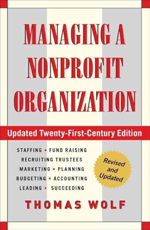 Immagine del venditore per Managing a Nonprofit Organization : Updated Twenty-First-Century Edition venduto da GreatBookPrices