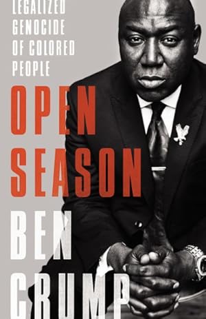 Seller image for Open Season : Legalized Genocide of Colored People for sale by GreatBookPrices