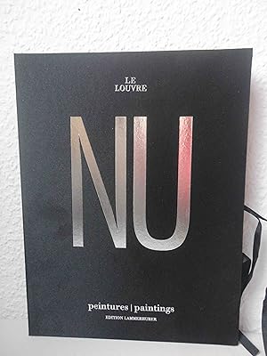 Le Louvre Nu : peintures. paintings / Lois Lammerhuber ; Jean Galard ; Photogr.: Lois Lammerhuber...
