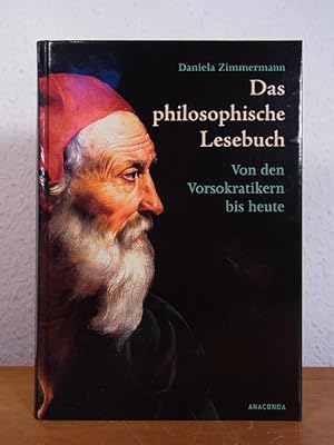 Das philosophische Lesebuch. Von den Vorsokratikern bis heute