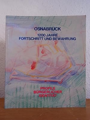 Seller image for Osnabrck. 1200 Jahre Fortschritt und Bewahrung. Profile brgerlicher Identitt. Ausstellung in der Dominikanerkirche, 15. Juli - 16. November 1980 for sale by Antiquariat Weber