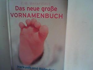 Seller image for Das neue groe Vornamenbuch: Herkunft und Bedeutung von 8000 Vornamen for sale by ANTIQUARIAT FRDEBUCH Inh.Michael Simon