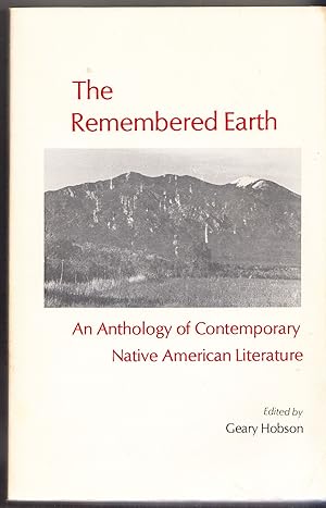 Imagen del vendedor de The Remembered Earth: An Anthology of Contemporary Native American Literature a la venta por Adventures Underground