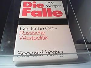 Seller image for Die Falle : Deutesche Ost- Russische Westpolitik. for sale by Eichhorn GmbH