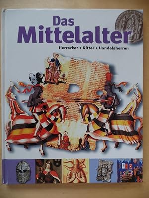 Bild des Verkufers fr Das Mittelalter : Herrscher, Ritter, Handelsherren. Wissen kompakt zum Verkauf von Antiquariat Rohde