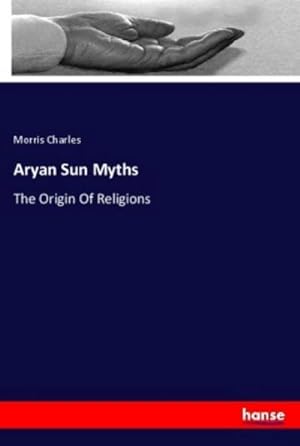 Seller image for Aryan Sun Myths : The Origin Of Religions for sale by AHA-BUCH GmbH