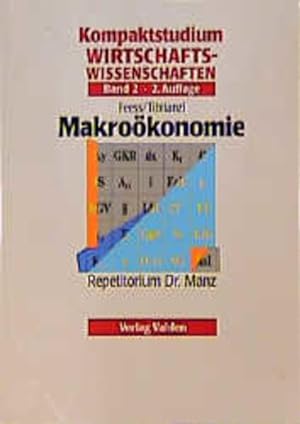Kompaktstudium Wirtschaftswissenschaften / Repetitorium Dr. Manz: Kompaktstudium Wirtschaftswisse...