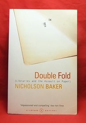 Double Fold: Libraries and the Assault on Paper