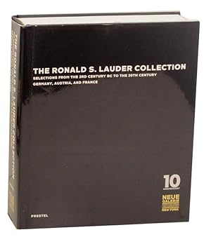 Immagine del venditore per The Ronald S. Lauder Collection Selections from the 3rd Century to the 20th Century Germany, Austria, and France venduto da Jeff Hirsch Books, ABAA