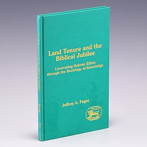 Seller image for Land Tenure and the Biblical Jubilee: Uncovering Hebrew Ethics through the Sociology of Knowledge (The Library of Hebrew Bible/Old Testament Studies, 155) for sale by Salish Sea Books