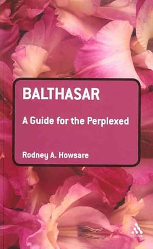 Seller image for Balthasar : A Guide for the Perplexed for sale by GreatBookPricesUK