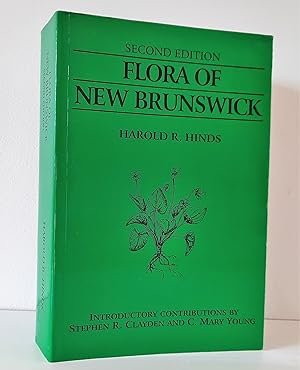 Flora of New Brunswick: a Manual for the Identification of the Vascular Plants of New Brunswick