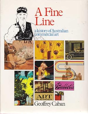 Seller image for A Fine Line: A History of Australian Commercial Art for sale by Goulds Book Arcade, Sydney