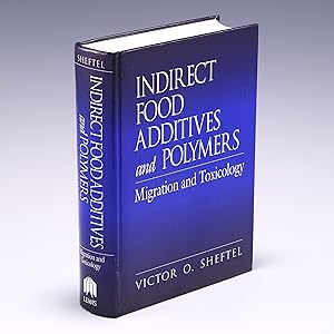 Seller image for Indirect Food Additives and Polymers: Migration and Toxicology [Hardcover] Sheftel, Victor O. for sale by Salish Sea Books