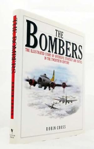 The Bombers: The illustrated story of offensive strategy and tactics in the twentieth century