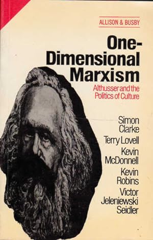 Bild des Verkufers fr One-Dimensional Marxism: Althusser and the Politics of Culture zum Verkauf von Goulds Book Arcade, Sydney