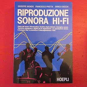 Immagine del venditore per Riproduzione sonora HI -FI Fisica del suono. Psicoacustica. Acustica degli ambienti. L'immagine sonora. Tecniche analogiche e digitali per la registrazione e la riproduzione sonora. Il Compact Disc. Le tecniche di Videoregistrazione. Il DAT. venduto da Antonio Pennasilico