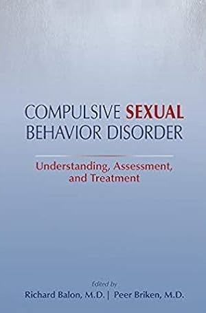 Seller image for Compulsive Sexual Behavior Disorder : Understanding, Assessment, and Treatment for sale by GreatBookPrices