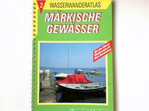 Bild des Verkufers fr Wasserwanderatlas; Teil: 2., Mrkische Gewsser : 1:100000 ; mit Spree-Oder-Wasserstrasse, Spree ab Cottbus, Havel ab Frstenberg, Elbe von Magdeburg bis zur Havelmndung, Havel-Oder-Wasserstrasse, Oder von Eisenhttenstadt bis Mescherin und ihren Einzugsbereichen zum Verkauf von Antiquariat Buchhandel Daniel Viertel