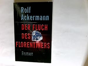 Bild des Verkufers fr Der Fluch des Florentiners : Roman. zum Verkauf von Antiquariat Buchhandel Daniel Viertel