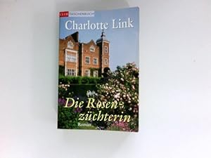 Bild des Verkufers fr Die Rosenzchterin : Roman. Club-Taschenbuch zum Verkauf von Antiquariat Buchhandel Daniel Viertel