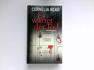 Image du vendeur pour Es wartet der Tod : Kriminalroman. Cornelia Read. Dt. von Sophie Zeitz mis en vente par Antiquariat Buchhandel Daniel Viertel