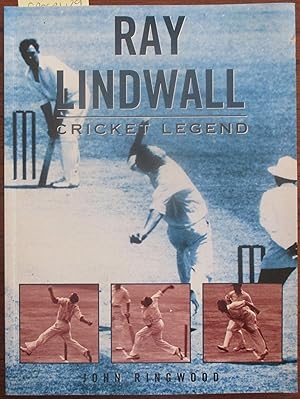 Seller image for Ray Lindwall: Cricket Legend for sale by Reading Habit