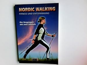 Seller image for Nordic Walking. Fitness und Entspannung. Ein Vergngen mit zwei Stcken. Ein praktischer Ratgeber. Softcover for sale by Antiquariat Buchhandel Daniel Viertel