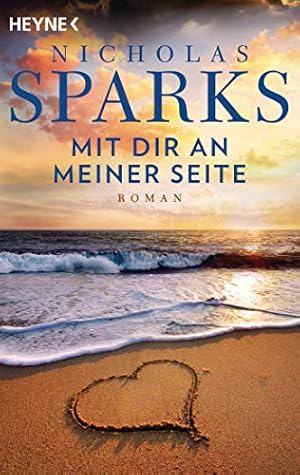 Imagen del vendedor de Mit dir an meiner Seite : Roman. Nicholas Sparks. Aus dem Amerikan. von Adelheid Zfel a la venta por Antiquariat Buchhandel Daniel Viertel