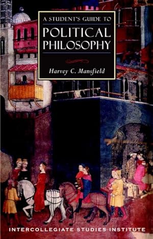 Seller image for Student's Guide to Political Philosophy for sale by GreatBookPrices