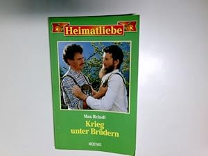 Seller image for Krieg unter Brdern Heimatliebe; for sale by Antiquariat Buchhandel Daniel Viertel