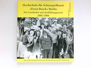 Seller image for Hochschule fr Schauspielkunst "Ernst Busch" Berlin : ein Querschnitt durch Geschichte und Ausbildungspraxis. for sale by Antiquariat Buchhandel Daniel Viertel