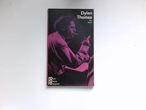 Bild des Verkufers fr Dylan Thomas in Selbstzeugnissen und Bilddokumenten : [Aus d. Engl. bertr. von Angela Boeckh. Anh.: Dieter Schtze] / rowohlts monographien ; 143 zum Verkauf von Antiquariat Buchhandel Daniel Viertel