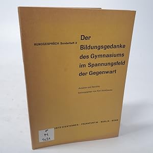 Imagen del vendedor de Der Bildungsgedanke des Gymnasiums im Spannungsfeld der Gegenwart. Aufstze und Berichte. a la venta por Antiquariat Bookfarm