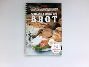 Bild des Verkufers fr Schlank & schn mit Brot : belegte Brote fr Gste und fr die Familie, fr die Schule und frs Bro, alle kalorienarm, aber trotzdem ppig : warme Gerichte mit Brot : Salate, die mit Brot oder Brtchen eine vollstndige Mahlzeit bilden : psychologische Tricks, die beim Abnehmen helfen : Informationen ber die einzelnen Brotsorten. zum Verkauf von Antiquariat Buchhandel Daniel Viertel