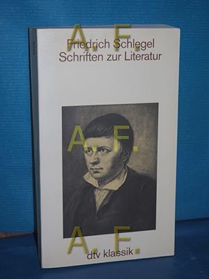 Image du vendeur pour Schriften zur Literatur. Friedrich Schlegel. Hrsg. von Wolfdietrich Rasch / dtv , 2148 : dtv-Klassik : Literatur, Philosophie, Wissenschaft mis en vente par Antiquarische Fundgrube e.U.