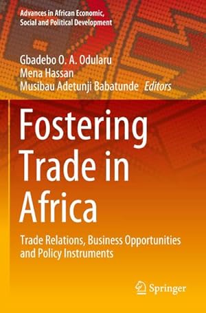 Bild des Verkufers fr Fostering Trade in Africa : Trade Relations, Business Opportunities and Policy Instruments zum Verkauf von AHA-BUCH GmbH