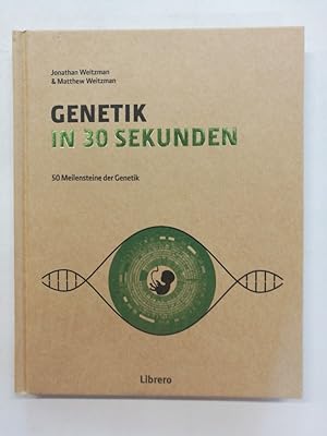 Seller image for Genetik in 30 Sekunden : 50 Meilensteine der Genetik. for sale by Antiquariat Mander Quell