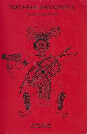 Two Highland Novels from Papua New Guinea