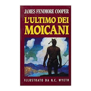 James Fenimore Cooper - L'ultimo dei moicani