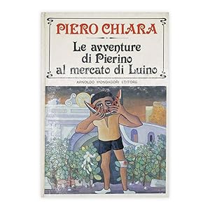 Piero Chiara - Le avventure di Pierino al mercato di Luino