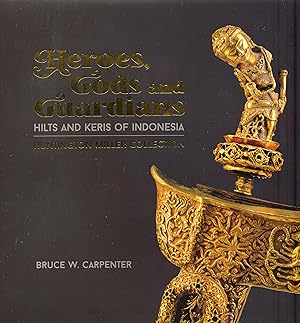 Imagen del vendedor de Heroes, Gods and Guardians. Hilts and Keris of Indonesia. a la venta por Ethnographic Art Books/De Verre Volken