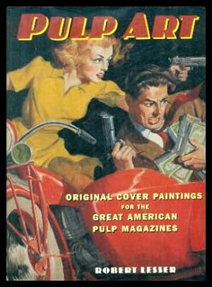 Seller image for PULP ART - Original Cover Paintings for the Great American Pulp Magazines for sale by W. Fraser Sandercombe