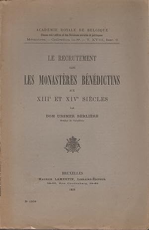 Seller image for LE RECRUTEMENT DANS LES MONASTERES BENEDICTINS AUX XIII e et XIV e siecles for sale by Librairie l'Aspidistra
