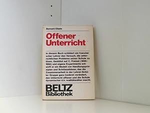 Imagen del vendedor de Offener Unterricht: Versuche zur kooperativen und kreativen Vernderung der Schulpraxis am "College d'Enseignement Technique" Dijon. Ein Beitrag zur . permanente et populaire (Beltz Bibliothek) a la venta por Book Broker