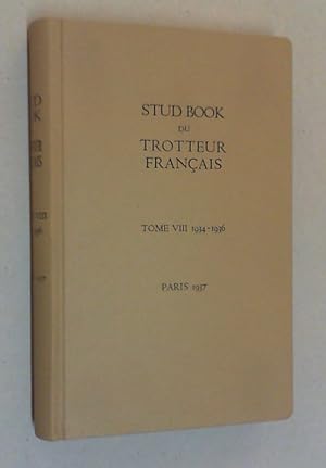 Stud book du Trotteur francais. Registre Généalogique Officiel des Trotteurs et des Chevaux de Ra...