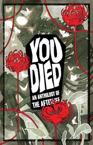 Bild des Verkufers fr You Died : An Anthology of the Afterlife zum Verkauf von GreatBookPricesUK